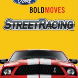 Ford Bold Moves Street Racing