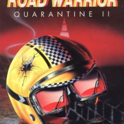 Quarantine II: Road Warrior
