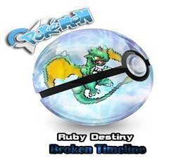 Pokemon Ruby Destiny: Broken Timeline (Hack)