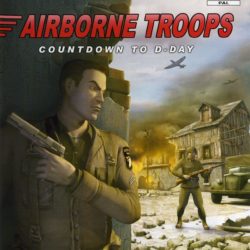 Airborne Troops: Countdown to D-Day