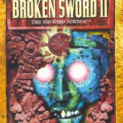 Broken Sword 2: The Smoking Mirror