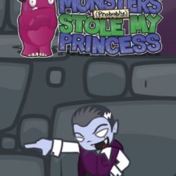 Monsters (Probably) Stole My Princess
