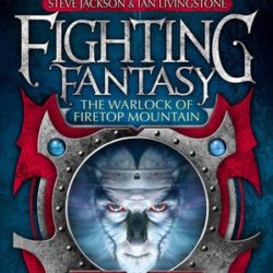 Fighting Fantasy: The Warlock of Firetop Mountain