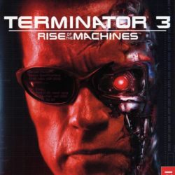 Terminator 3: Rise of the Machines