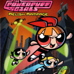 The Powerpuff Girls: Relish Rampage