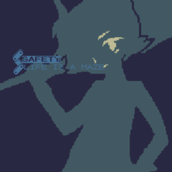 Safety + Safety: Life Is A Maze