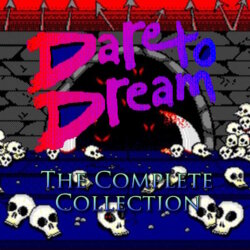 Dare to Dream: The Complete Collection